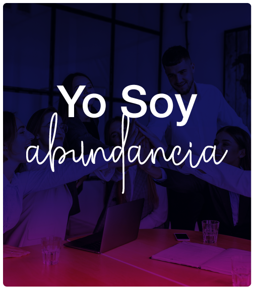 YO SOY ABUNDANCIA